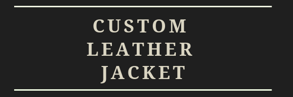 Custom Leather Jackets